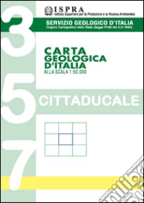 Carta geologica d'Italia 1:50.000 F° 357. Cittaducale libro di Cosentino D. (cur.)