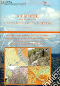 Memorie descrittive della carta geologica d'Italia. Con 2 fogli alla scala 1:50.000. Vol. 103: Carta geologica d'Italia alla scala 1:50.000: cartografia geotematica del foglio n. 348 Antrodoco libro di Chiessi V.