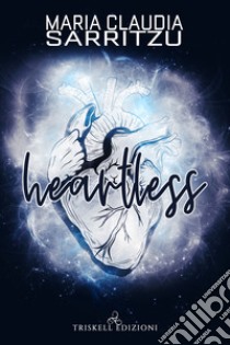 Heartless libro di Sarritzu Maria Claudia