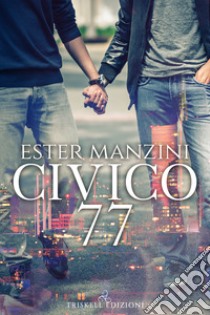 Civico 77 libro di Manzini Ester