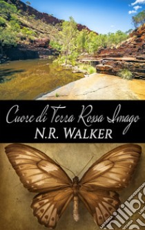 Cuore di terra rossa Imago libro di Walker N. R.