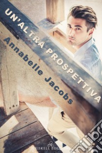 Un'altra prospettiva libro di Jacobs Annabelle