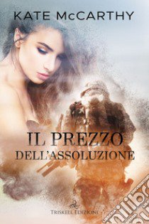 Il prezzo dell'assoluzione libro di McCarthy Kathy