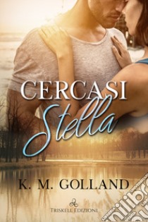 Cercasi stella libro di Golland K.M.