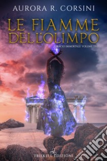 Le fiamme dell'olimpo libro di Corsini Aurora R.