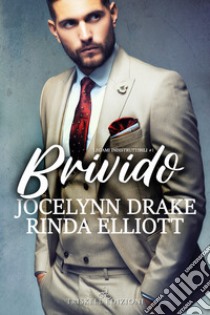 Brivido. Legami indistruttibili. Vol. 1 libro di Drake Jocelynn; Elliott Rinda