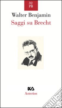 Saggi su Brecht libro di Benjamin Walter