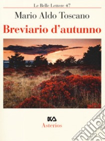 Breviario d'autunno libro di Toscano Mario Aldo