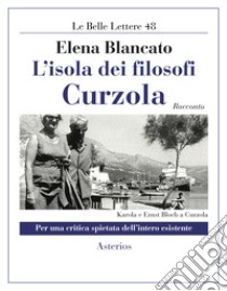 L'isola dei filosofi. Curzola libro di Blancato Elena