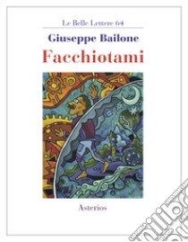 Facchiotami libro di Bailone Giuseppe