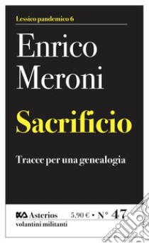 Sacrificio. Tracce per una genealogia libro di Meroni Enrico