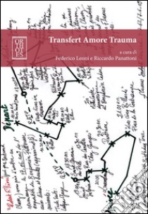 Transfert amore trauma libro di Leoni F. (cur.); Panattoni R. (cur.)