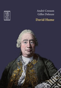 David Hume libro di Cresson André; Deleuze Gilles; Domenicali F. (cur.)