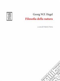 Filosofia della natura libro di Hegel Friedrich; Verra V. (cur.)