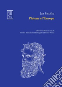 Platone e l'Europa libro di Patocka Jan; Penna B. (cur.); Matrangolo S. A. (cur.)