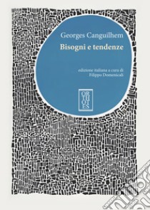 Bisogni e tendenze libro di Canguilhem Georges; Domenicali F. (cur.)