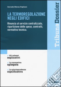 La termoregolazione negli edifici libro di Sforza Fogliani Corrado