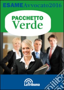 Esame avvocato 2016. Ediz. verde libro