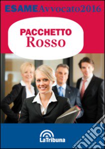 Esame avvocato 2016. Ediz. rossa libro