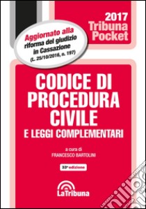 Codice di procedura civile e leggi complementari libro di Bartolini F. (cur.)