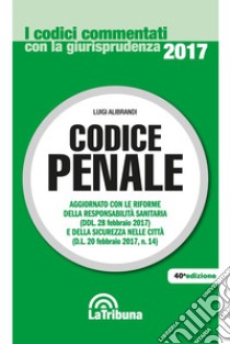 Codice penale libro di Alibrandi Luigi