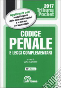 Codice penale e leggi complementari libro di Alibrandi L. (cur.)