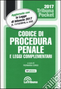 Codice di procedura penale e leggi complementari libro di Corso P. (cur.)