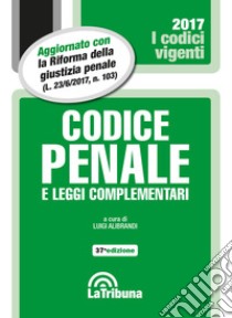 Codice penale e leggi complementari libro di Alibrandi L. (cur.)