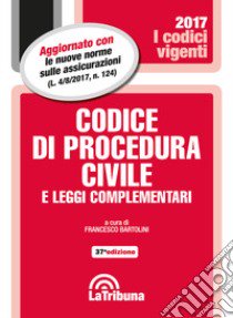 Codice di procedura civile e leggi complementari libro di Bartolini F. (cur.)