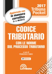 Codice tributario libro di Tundo F. (cur.)