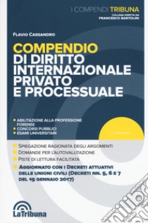 Compendio di diritto internazionale privato e processuale libro di Cassandro Flavio