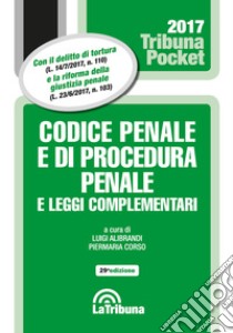 Codice penale e di procedura penale e leggi complementari libro di Alibrandi L. (cur.); Corso P. (cur.)