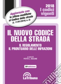 Il nuovo codice della strada. Il regolamento. Il prontuario delle infrazioni libro di Iascone P. L. (cur.)