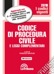 Codice di procedura civile e leggi complementari libro di Bartolini F. (cur.)