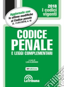 Codice penale e leggi complementari libro di Alibrandi L. (cur.)