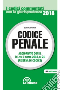 Codice penale libro di Alibrandi Luigi