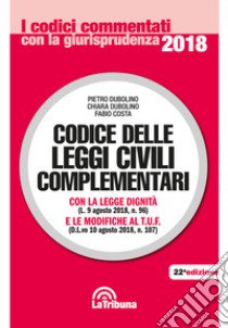 Codice delle leggi civili complementari libro di Dubolino Pietro; Dubolino Chiara; Costa Fabio