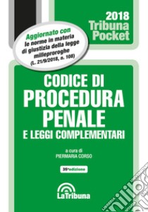 Codice di procedura penale e leggi complementari libro di Corso P. (cur.)