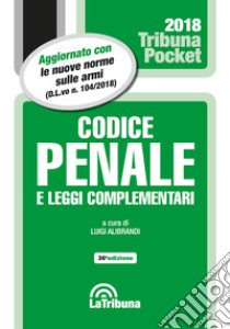 Codice penale e leggi complementari libro di Alibrandi L. (cur.)