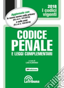 Codice penale e leggi complementari libro di Alibrandi L. (cur.)