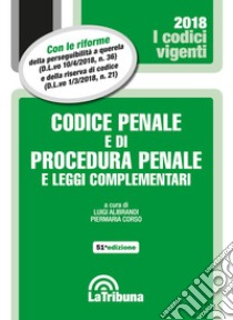 Codice penale e di procedura penale e leggi complementari libro di Alibrandi L. (cur.); Corso P. (cur.)