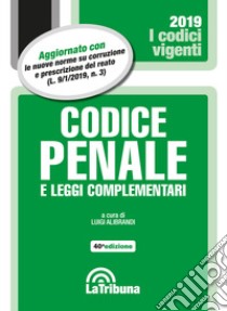 Codice penale e leggi complementari libro di Alibrandi L. (cur.)