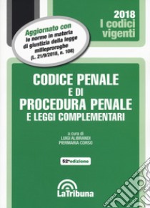 Codice penale e di procedura penale e leggi complementari. Con Agenda legale penale 2019. Ediz. blu libro di Alibrandi L. (cur.); Corso P. (cur.)