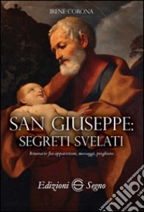 San Giuseppe segreti svelati libro di Corona Irene