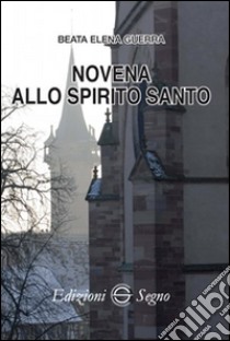 Novena allo Spirito Santo libro di Guerra Elena