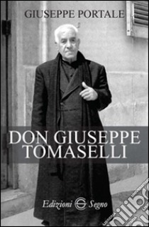 Don Giuseppe Tomaselli libro di Portale Giuseppe