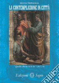 La contemplazione in città libro di Tripaglia Silvia