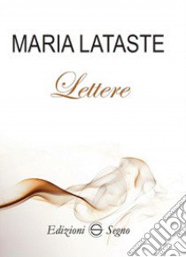 Lettere libro di Lataste Maria