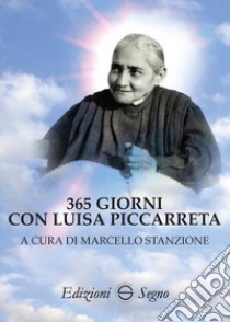 365 giorni con Luisa Piccarreta libro di Stanzione M. (cur.)