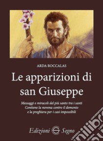 Le apparizioni di san Giuseppe libro di Roccalas Arda